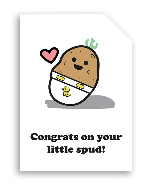 Card front with a smiling, cartoon potato character wearing a nappy/diaper with a duck on it. There is a small pink heart next to the potato. The text on the bottom reads 'Congrats on your little spud!', in bold black letters. The top right hand corner is cut off, for orientation purposes. A unique Dot & Type feature.